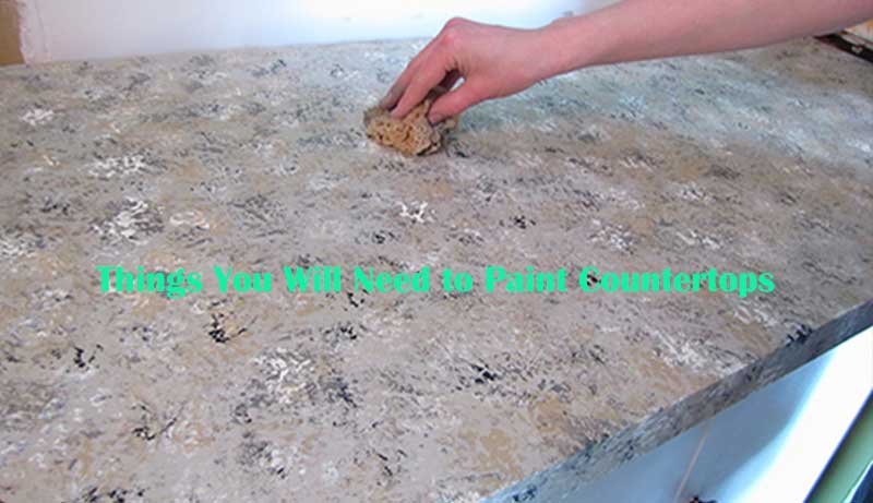 Things You Will Need to Paint Countertops